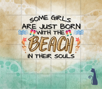 Some Girls Are Born With The Beach In Their Souls 20 oz Skinny Tumbler Sassy