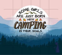 Some Girls Are Born With Camping In Their Souls 20 oz Skinny Tumbler Sassy