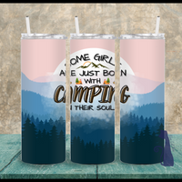 Some Girls Are Born With Camping In Their Souls 20 oz Skinny Tumbler Sassy