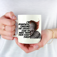 I'm Pennywise Chasing Camp Counselors Tired Horror Halloween Coffee Mug