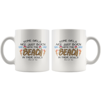 Some Girls Are Just Born With The Beach In Their Souls Coffee Mug