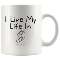 I Live My Life In Flip Flops Coffee Mug