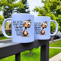 
              On The Brightside I'm Not Addicted To Your Bullshit Coffee Mug
            