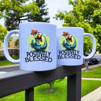 
              Positively Blessed Coffee Mug
            