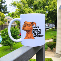 
              Don't Make Me Get Out My WTF Wrinkles Coffee Mug
            