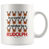 
              In A World Full Of Reindeer Be A Rudolph Christmas White Coffee Mug
            