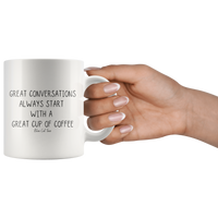 
              Great Conversations Always Start With A Great Cup Of Coffee Coffee Mug
            