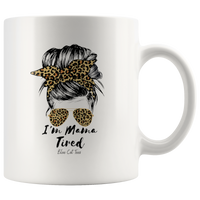 
              I'm Mama Tired Cheetah Coffee Mug
            