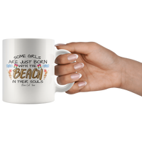 Some Girls Are Just Born With The Beach In Their Souls Coffee Mug