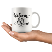 
              Welcome To The Shitshow Coffee Mug
            