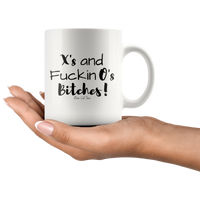 
              X's And Fuckin O's Bitches Coffee Mug
            