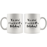 
              X's And Fuckin O's Bitches Coffee Mug
            