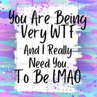 You're Are Being Very WTF When I Really Need You To Be LMAO Funny 20 oz Skinny Tumbler Sassy