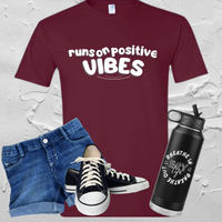 Runs On Positive Vibes TShirt From Blue Cat Tees 