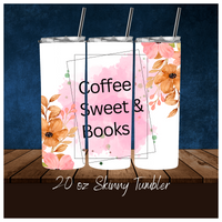 Coffee Sweets and Books Cute 20 oz Skinny Tumbler