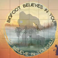 Bigfoot Believes In You So Believe In Yourself 20 oz Skinny Tumbler Sassy