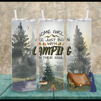 
              Some Girls Are Born With Camping In Their Souls 20 oz Skinny Tumbler Sassy
            