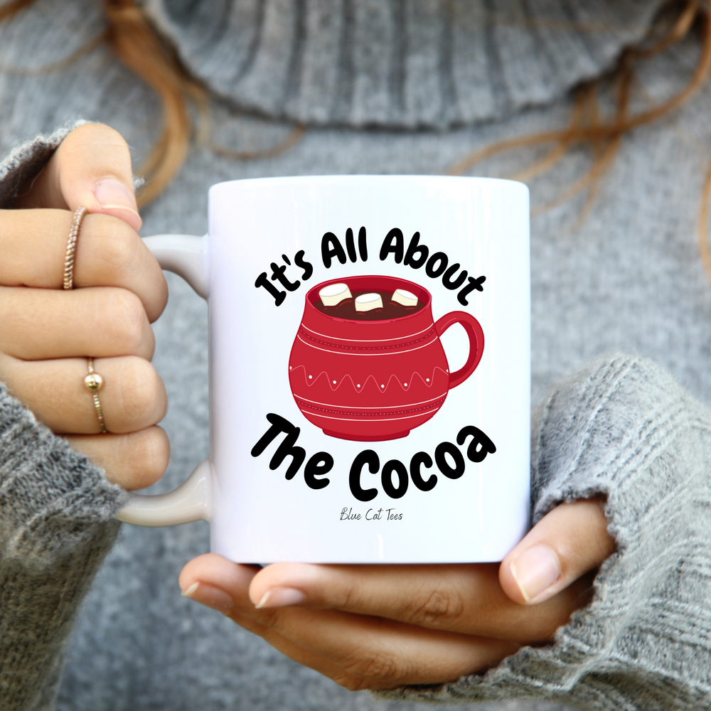 It's All About The Cocoa Christmas White Coffee Mug From Blue Cat Tees