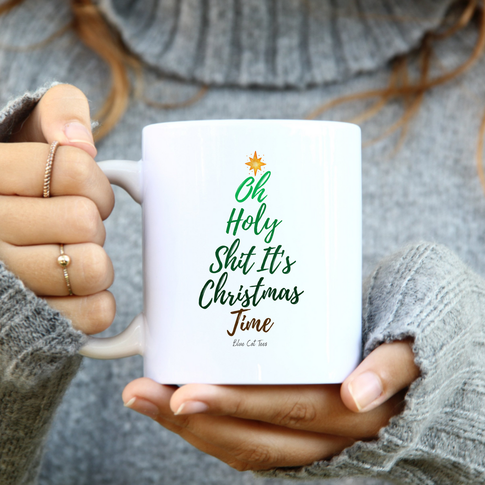 Oh Holy Shit It's Christmas Time Star White Coffee Mug From Blue Cat Tees