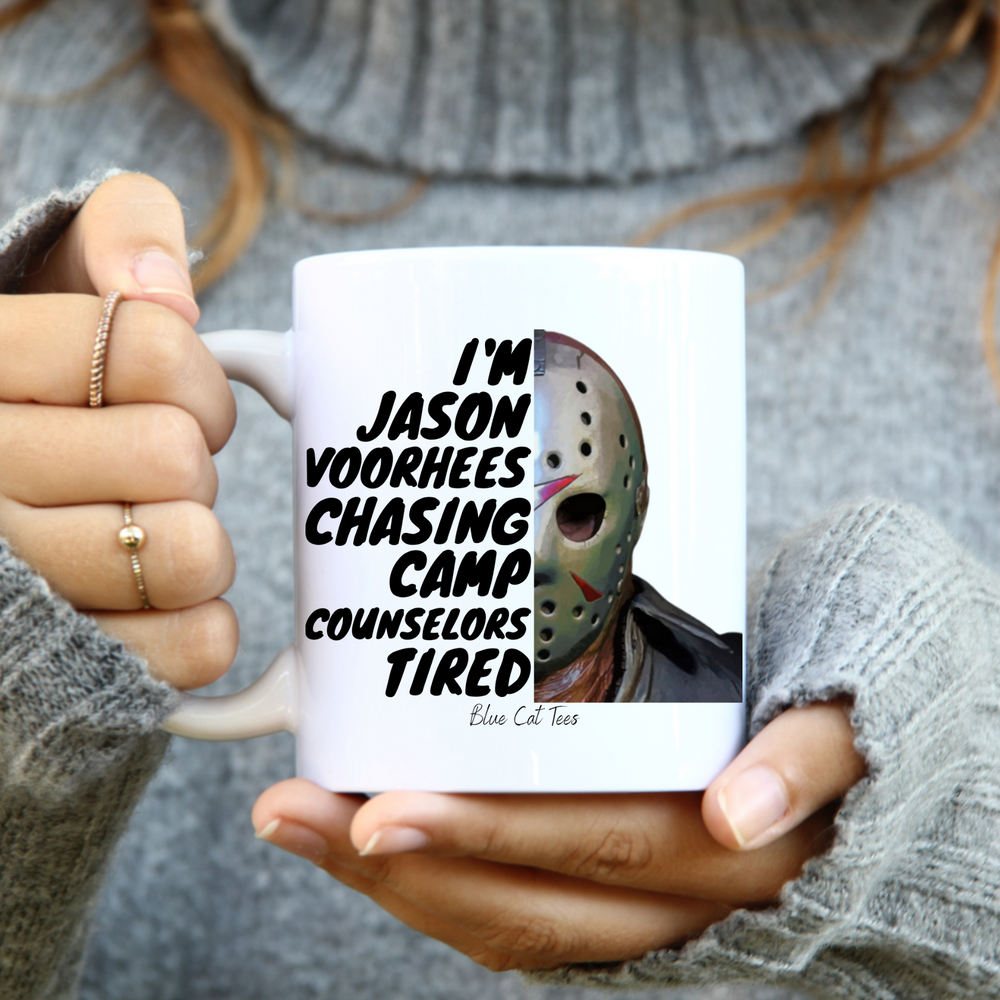 I'm Jason Voorhees Chasing Camp Counselors Tired Horror Halloween Coffee Mug