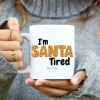 
              I'm Santa Tired Cookie Christmas Coffee Mug From Blue Cat Tees 
            