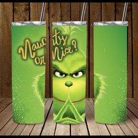 Naughy or Nice Grinch 20oz Tumbler