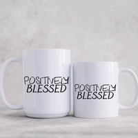 
              Positively Blessed Coffee Mug From Blue Cat Tees On Etsy
            