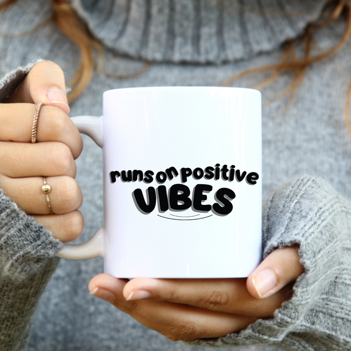Runs On Positive Vibes Coffee Mug From Blue Cat Tees