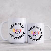 
              Breathe In Breathe Out Enjoy Life Coffee Mug From Blue Cat Tees
            