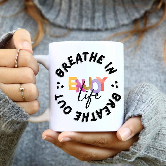 Breathe In Breathe Out Enjoy Life Coffee Mug From Blue Cat Tees