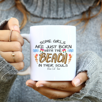 
              Some Girls Are Just Born With Beach In Their Souls Coffee Mug
            