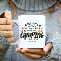 
              Some Girls Are Just Born With Camping In The Souls Coffee Mug
            