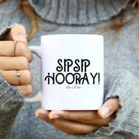 
              Sip Sip Hooray! Funny Coffee Mug
            
