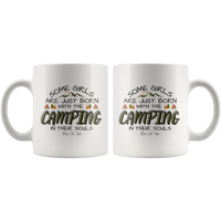 
              Some Girls Are Just Born With Camping In The Souls Coffee Mug
            