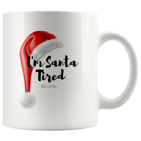 
              I'm Santa Tired Christmas White Coffee Mug
            